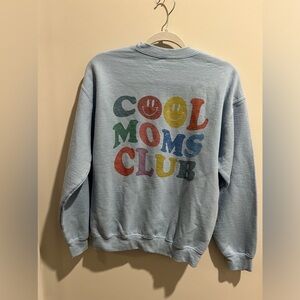 Cool Mom’s Club Sweatshirt, Baby Blue